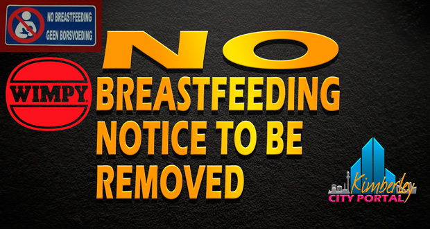No Breastfeeding notice at Wimpy Hartswater to be removed.