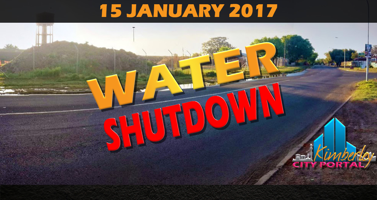 Kimberley Water Shutdown-Sunday 15-16 Jan 2017