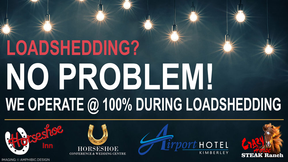 The Horseshoe Inn, Crazy Horse Steak Ranch, Airport Hotel & Horseshoe Conference Centre are OPEN During Loadshedding