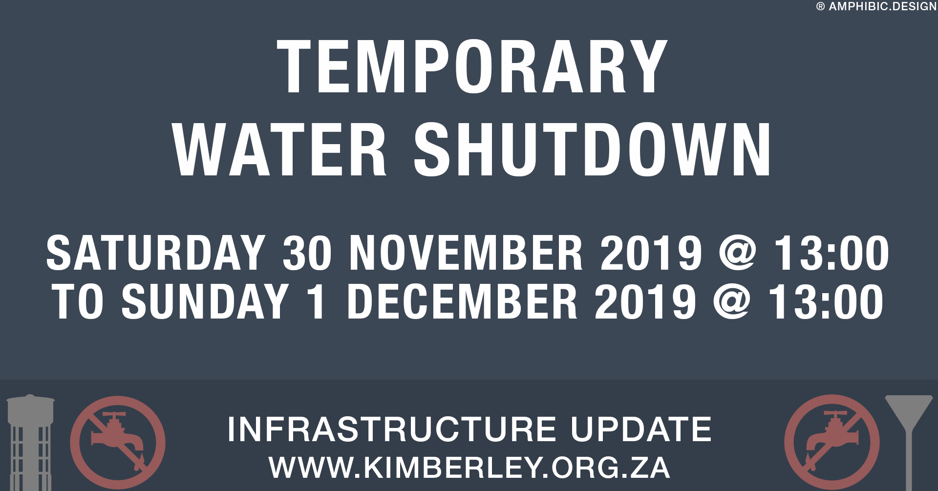 Kimberley Temporary Water Shutdown – 30 November 2019 Kimberley Temporary Water Shutdown – 30 November 2019