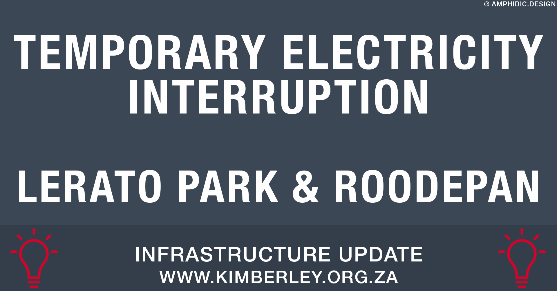 TEMPORARY ELECTRICITY INTERRUPTION 23 February 2022 – Lerato Park & Roodepan Areas TEMPORARY ELECTRICITY INTERRUPTION 23 February 2022 – Lerato Park & Roodepan Areas