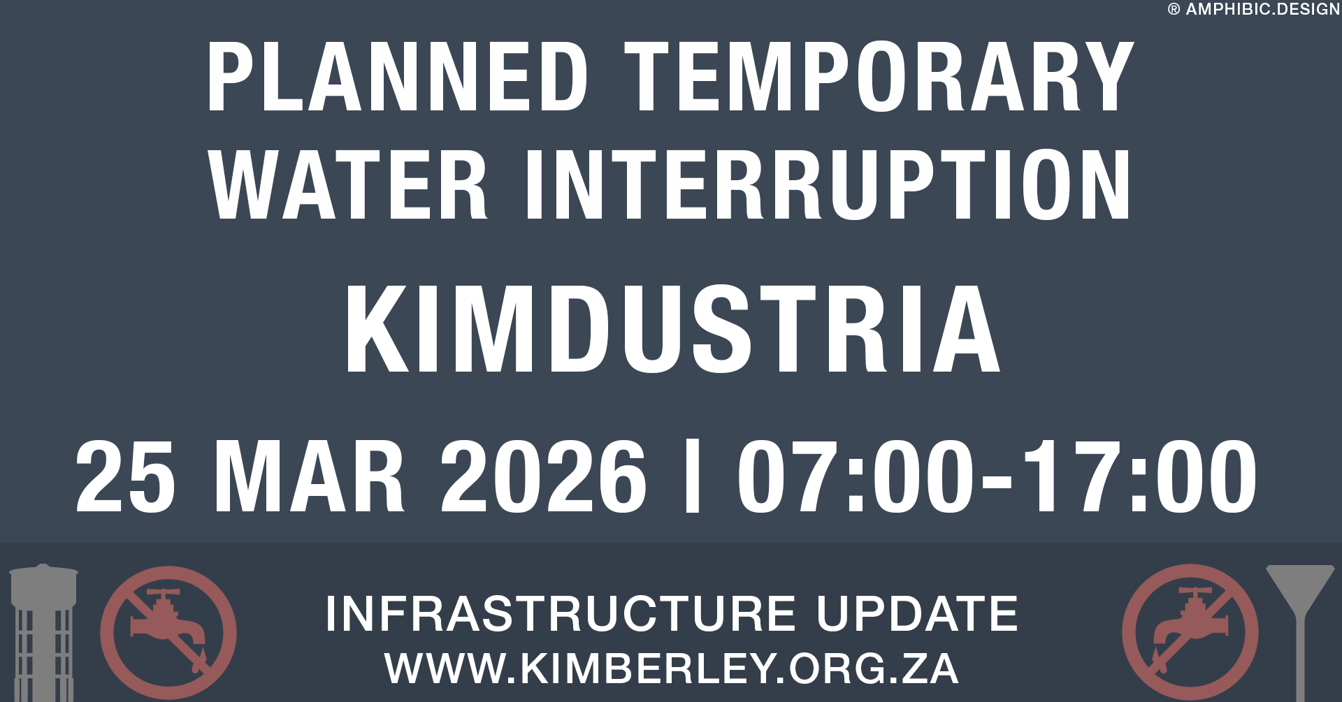 PLANNED TEMPORARY WATER INTERRUPTION – 25 March 2026 – Kimdustria