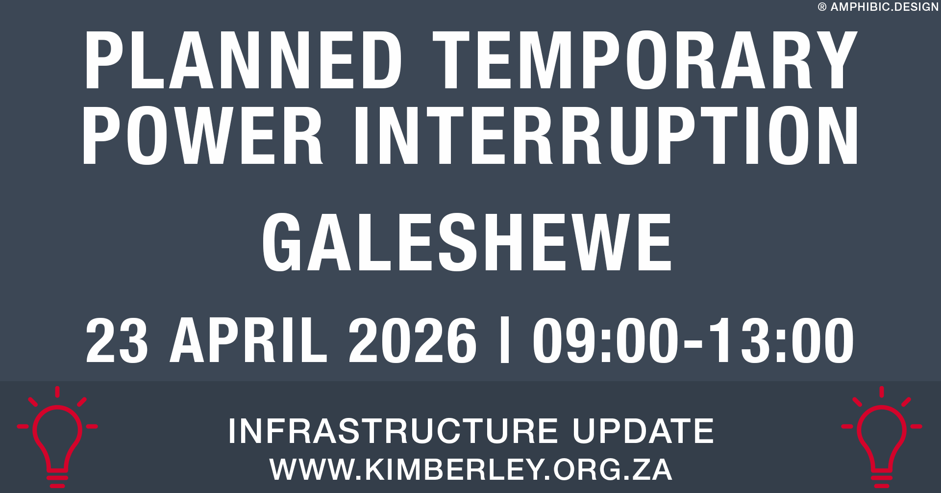 PLANNED TEMPORARY POWER INTERRUPTION – Parts of Galeshewe – 23 April 2026